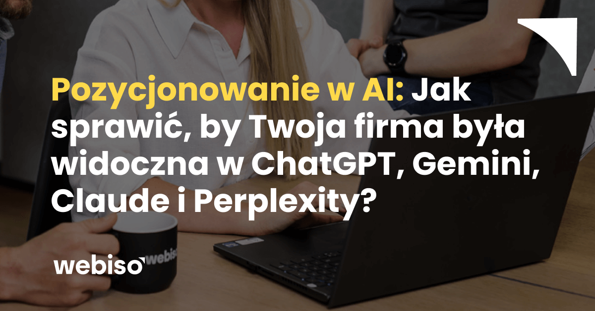 Jak się wyświetlać w ChatGPT, Gemini, Claude i Perplexity?