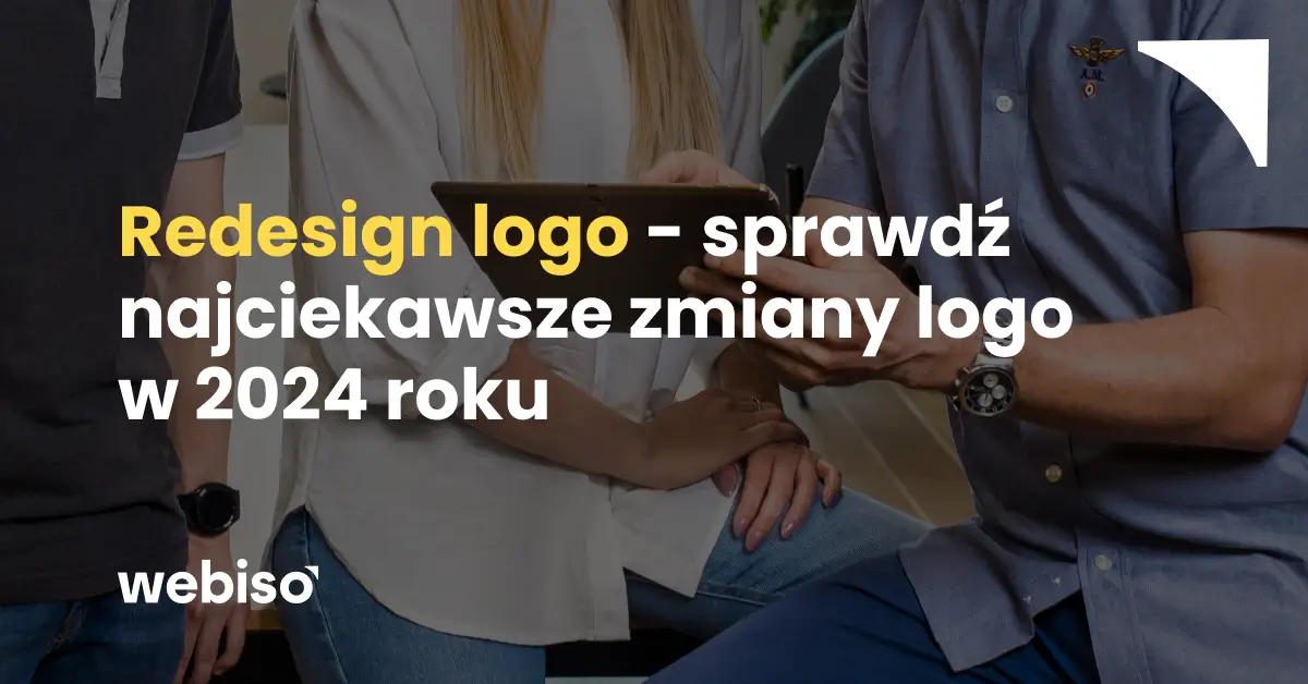 Redesign logo - sprawdź najciekawsze zmiany logo w 2024 roku